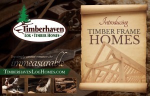 introducing timber frame homes ad, Custom timber frame home, log homes, log cabin homes, log cabins, post and beam homes, timberframe homes, timber frame homes, laminated logs, engineered logs, floor plan designs, kiln dried logs, Timberhaven local reps, log homes in Pennsylvania, log homes in PA, Timberhaven Log Homes, Timberhaven Log & Timber Homes