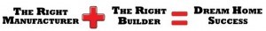 manufacturer plus builder equals dream home success, find right builder, log homes, log cabin homes, log cabins, post and beam homes, timberframe homes, timber frame homes, laminated logs, engineered logs, floor plan designs, kiln dried logs, Timberhaven local reps, log homes in Pennsylvania, log homes in PA, Timberhaven Log Homes, Timberhaven Log & Timber Homes