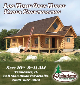 log home being built, Illinois log home open house under construction, open house, log home open house, log home under construction, Illinois event, local event, Illinois log home, Timberhaven